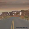 Moses Buenrostro - Alone - Single
